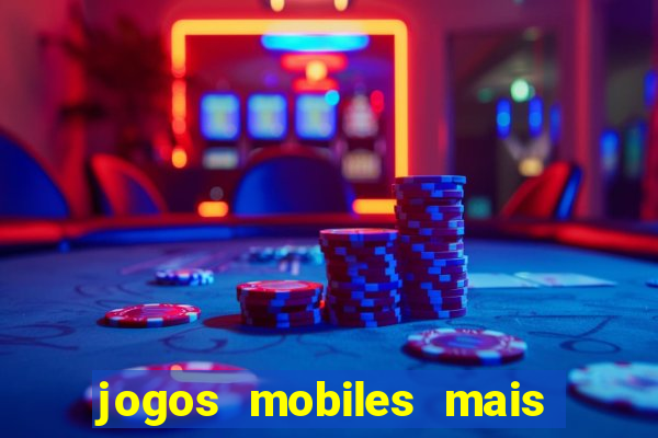 jogos mobiles mais jogados 2024